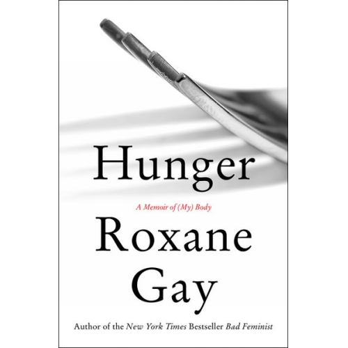 Roxane Gay - Gay, R: Hunger