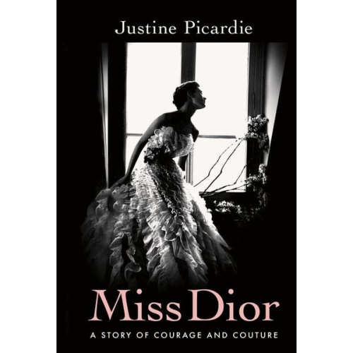 Justine Picardie - Miss Dior