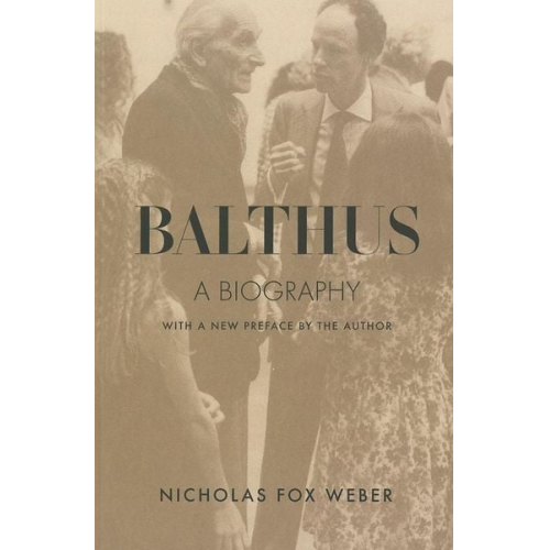 Nicholas Fox Weber - Balthus
