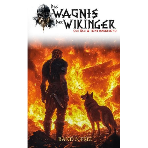 Ole Åsli Tony Bakkejord - Das Wagnis der Wikinger – Band 3