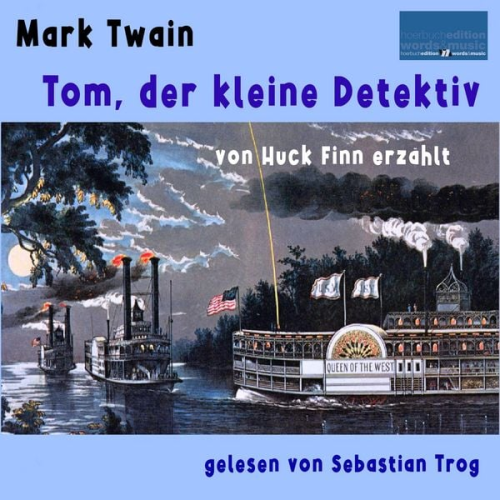 Mark Twain - Mark Twain: Tom, der kleine Detektiv