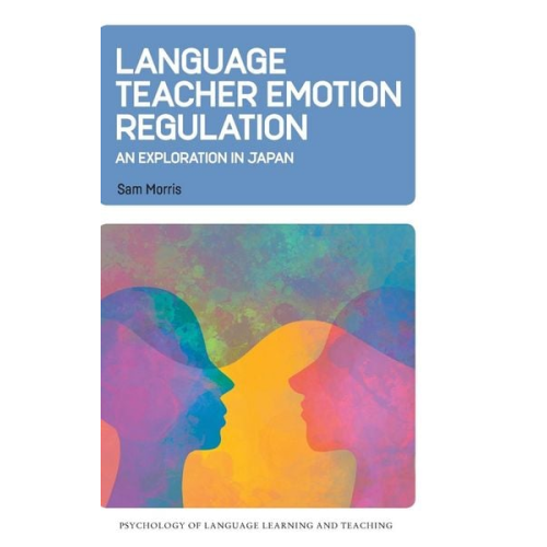 Sam Morris - Language Teacher Emotion Regulation