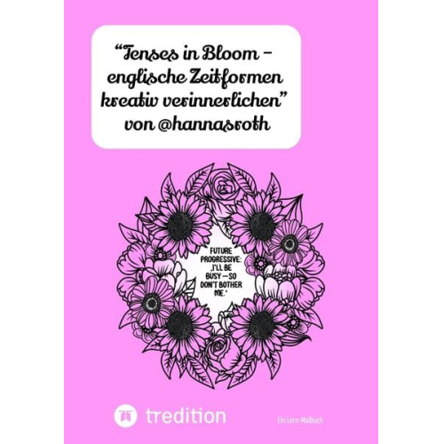 Hanna Roth - "Tenses in Bloom - englische Zeitformen kreativ verinnerlichen" von @hannasroth
