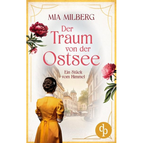Mia Milberg - Ein Stück vom Himmel | Die historische Familiensaga im 20. Jahrhundert