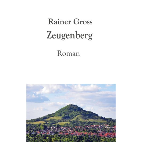 Rainer Gross - Zeugenberg