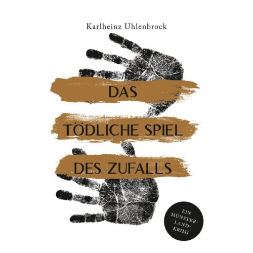 Karlheinz Uhlenbrock - Das tödliche Spiel des Zufalls