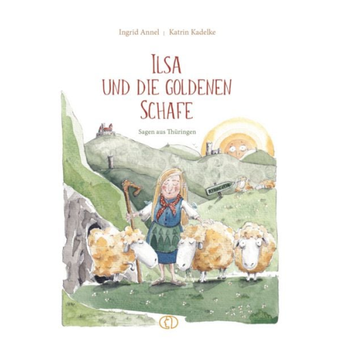 Ingrid Annel - Ilsa und die goldenen Schafe