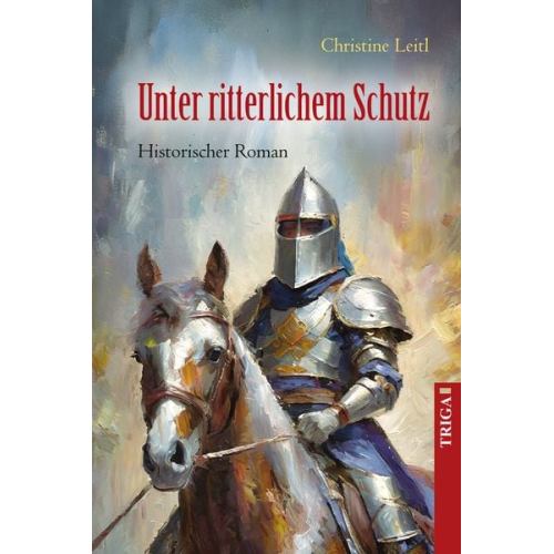 Christine Leitl - Unter ritterlichem Schutz
