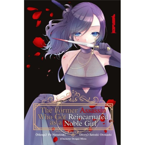 Satsuki Otonashi Fuu Nanatsuki - The Former Assassin Who Got Reincarnated as a Noble Girl - Band 01
