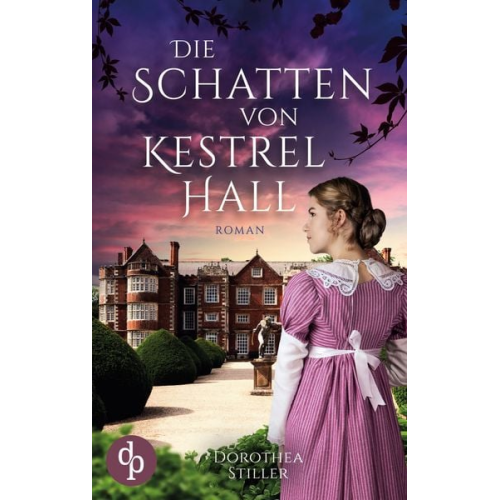 Dorothea Stiller - Die Schatten von Kestrel Hall