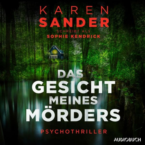 Sophie Kendrick - Das Gesicht meines Mörders