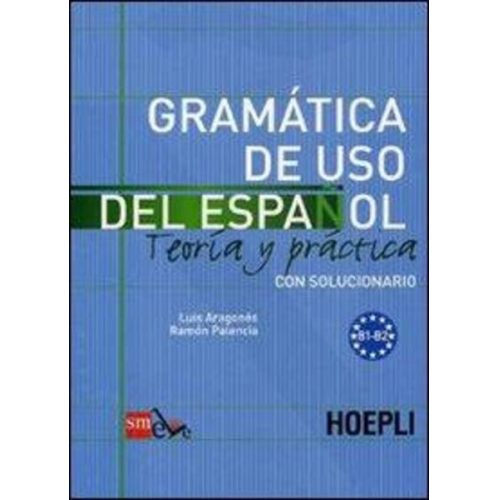 Luis Aragonés Ramón Palencia - Aragonés, L: Gramatica de uso del español para extranjeros