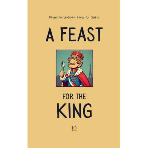 Pomme Bilingual - A Feast for the King