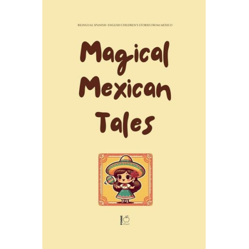 Pomme Bilingual - Magical Mexican Tales
