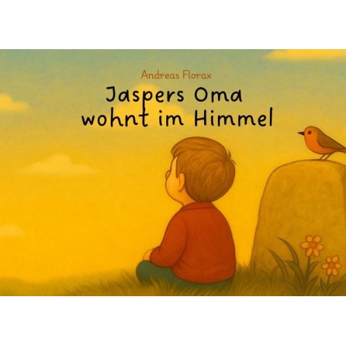 Andreas Florax - Jaspers Oma wohnt im Himmel