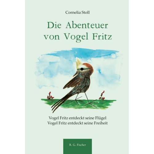 Cornelia Stoll - Die Abenteuer von Vogel Fritz