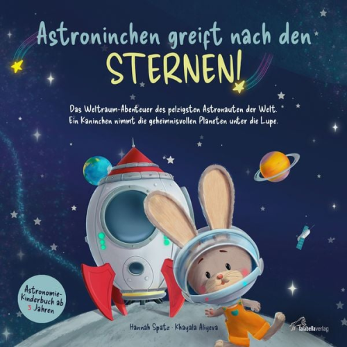 Hannah Spatz - Astroninchen greift nach den Sternen!